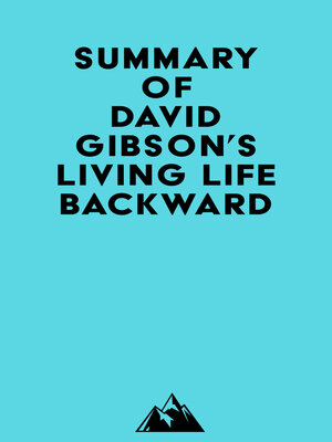 cover image of Summary of David Gibson's Living Life Backward